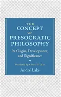 Das Konzept der vorsokratischen Philosophie: Ihre Entstehung, Entwicklung und Bedeutung - The Concept of Presocratic Philosophy: Its Origin, Development, and Significance