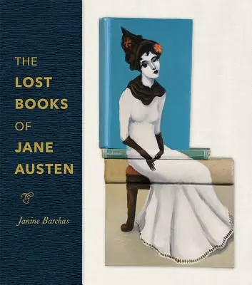 Die verlorenen Bücher von Jane Austen - The Lost Books of Jane Austen