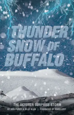 Gewitterschnee von Buffalo: Der Oktober-Überraschungssturm - Thunder Snow of Buffalo: The October Surprise Storm