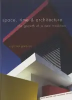 Raum, Zeit und Architektur: Das Wachstum einer neuen Tradition - Space, Time & Architecture: The Growth of a New Tradition