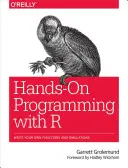 Hands-On Programming with R: Schreiben Sie Ihre eigenen Funktionen und Simulationen - Hands-On Programming with R: Write Your Own Functions and Simulations
