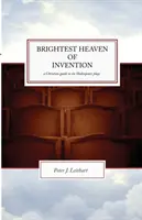 Der hellste Himmel der Erfindung: Ein christlicher Leitfaden zu sechs Shakespeare-Stücken - The Brightest Heaven of Invention: A Christian guide to six Shakespeare plays