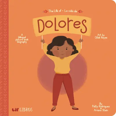 Das Leben von / La Vida de Dolores - The Life of / La Vida de Dolores