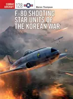 F-80 Shooting Star-Einheiten im Koreakrieg - F-80 Shooting Star Units of the Korean War