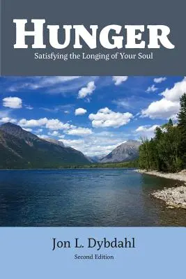 Hunger: Die Sehnsucht der Seele befriedigen - Hunger: Satisfying the Longing of Your Soul