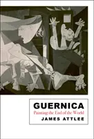 Guernica: Das Ende der Welt malen - Guernica: Painting the End of the World