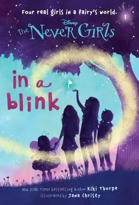 Never Girls #1: Mit einem Wimpernschlag (Disney: The Never Girls) - Never Girls #1: In a Blink (Disney: The Never Girls)