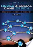 Mobiles und soziales Spieldesign: Monetarisierungsmethoden und -mechanismen - Mobile & Social Game Design: Monetization Methods and Mechanics