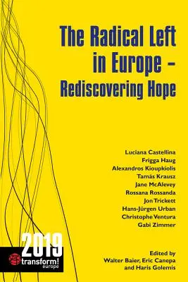 Die radikale Linke in Europa: Die Wiederentdeckung der Hoffnung - The Radical Left in Europe: Rediscovering Hope