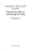 Onkel Toms Hütte: Oder: Das Leben unter den Niedrigen - Uncle Tom's Cabin: Or, Life Among the Lowly