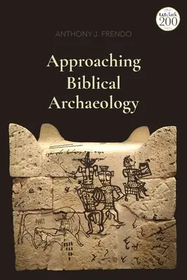 Annäherung an die biblische Archäologie - Approaching Biblical Archaeology