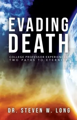 Dem Tod entkommen: Hochschulprofessor erlebt zwei Wege in die Ewigkeit - Evading Death: College Professor Experiences Two Paths to Eternity