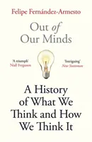 Out of Our Minds - Was wir denken und wie wir dazu gekommen sind, es zu denken - Out of Our Minds - What We Think and How We Came to Think It