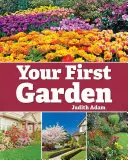 Ihr erster Garten: Eine Landschaftsfibel für neue Hausbesitzer - Your First Garden: A Landscape Primer for New Home Owners