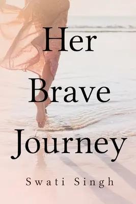 Ihre tapfere Reise - Her Brave Journey