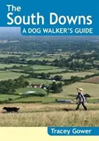 South Downs Ein Führer für Hundewanderer (20 Hundewanderungen) - South Downs A Dog Walker's Guide (20 Dog Walks)