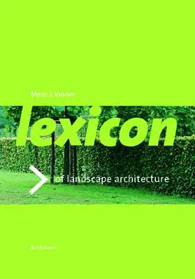 Lexikon der Garten- und Landschaftsarchitektur - Lexicon of Garden and Landscape Architecture