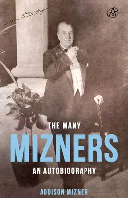 Die vielen Mizners: Eine Autobiographie - The Many Mizners: An Autobiography