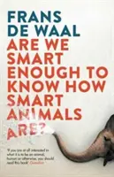 Sind wir klug genug, um zu wissen, wie klug Tiere sind? - Are We Smart Enough to Know How Smart Animals Are?