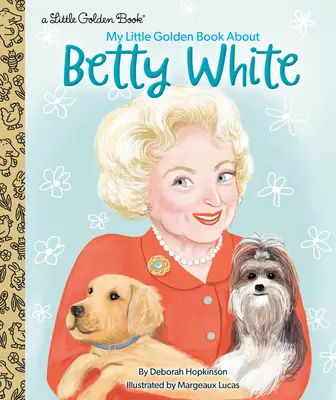 Mein kleines goldenes Buch über Betty White - My Little Golden Book about Betty White