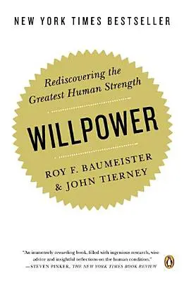 Willenskraft: Die Wiederentdeckung der größten menschlichen Kraft - Willpower: Rediscovering the Greatest Human Strength