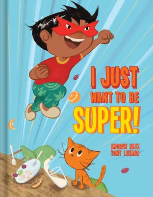 Ich will einfach nur super sein! - I Just Want to Be Super!