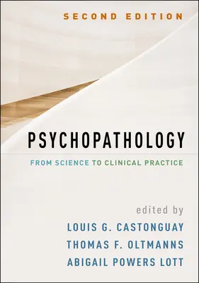 Psychopathologie, Zweite Auflage: Von der Wissenschaft zur klinischen Praxis - Psychopathology, Second Edition: From Science to Clinical Practice