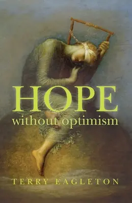 Hoffnung ohne Optimismus - Hope Without Optimism