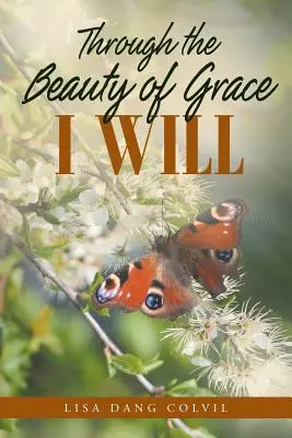 Durch die Schönheit der Gnade werde ich - Through the Beauty of Grace I Will