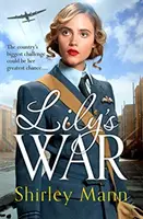 Lily's War - Eine erbauliche Saga über Frauen an der Heimatfront im Zweiten Weltkrieg - Lily's War - An uplifting World War II saga of women on the homefront