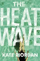 Heatwave - Der Bestseller des Richard & Judy Book Club 2020 - Psychologische Spannung - Heatwave - The bestselling Richard & Judy 2020 Book Club psychological suspense