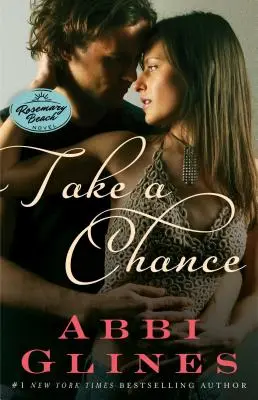 Nimm eine Chance, 7: Ein Rosemary-Beach-Roman - Take a Chance, 7: A Rosemary Beach Novel