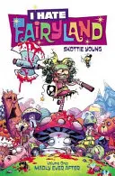 Ich hasse das Märchenland Band 1: Verrückt nach allem - I Hate Fairyland Volume 1: Madly Ever After