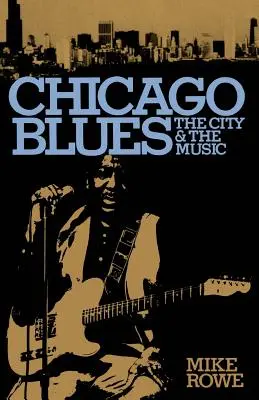 Chicago Blues: Die Stadt und die Musik - Chicago Blues: The City and the Music
