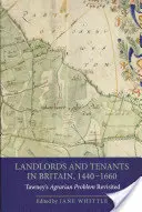 Landlords und Pächter in Großbritannien, 1440-1660: Tawneys Agrarproblem neu beleuchtet - Landlords and Tenants in Britain, 1440-1660: Tawney's Agrarian Problem Revisited