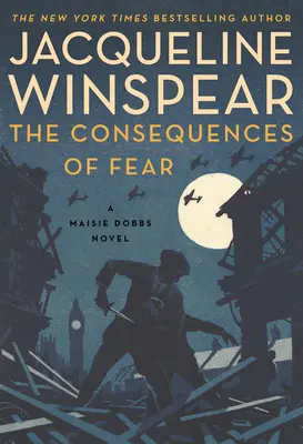 Die Folgen der Angst - Ein Maisie-Dobbs-Roman - Consequences of Fear - A Maisie Dobbs Novel