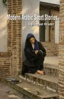 Moderne arabische Kurzgeschichten: Ein zweisprachiger Reader - Modern Arabic Short Stories: A Bilingual Reader