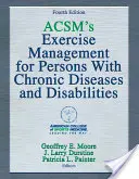 Acsm's Exercise Management for Persons with Chronic Diseases and Disabilities