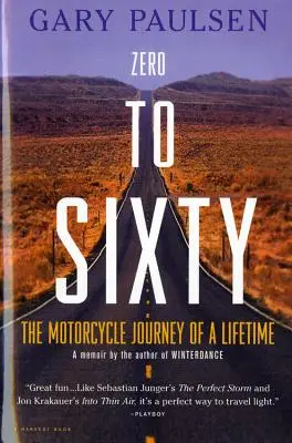 Von Null auf Sechzig: Die Motorradreise eines Lebens - Zero to Sixty: The Motorcycle Journey of a Lifetime