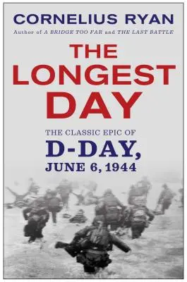 Der längste Tag: Das klassische Epos des D-Day - Longest Day: The Classic Epic of D Day