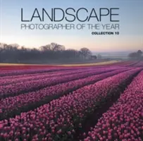 Landschaftsfotograf des Jahres: Sammlung 10 - Landscape Photographer of the Year: Collection 10