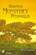 Gespenstische Halbinsel Monterey - Haunted Monterey Peninsula