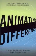 Animating Difference: Ethnie, Geschlecht und Sexualität in zeitgenössischen Filmen für Kinder - Animating Difference: Race, Gender, and Sexuality in Contemporary Films for Children