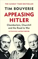 Hitler beschwichtigen - Chamberlain, Churchill und der Weg zum Krieg - Appeasing Hitler - Chamberlain, Churchill and the Road to War