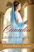 Claudia, Ehefrau des Pontius Pilatus - Claudia, Wife of Pontius Pilate