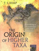 Der Ursprung höherer Taxa - Paläobiologische, entwicklungsgeschichtliche und ökologische Perspektiven - Origin of Higher Taxa - Palaeobiological, developmental, and ecological perspectives