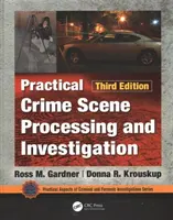 Praktische Tatortbearbeitung und -untersuchung, Dritte Auflage - Practical Crime Scene Processing and Investigation, Third Edition