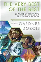 Das Allerbeste vom Besten: 35 Jahre beste Science Fiction des Jahres - The Very Best of the Best: 35 Years of the Year's Best Science Fiction