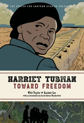 Harriet Tubman: Auf dem Weg in die Freiheit - Harriet Tubman: Toward Freedom