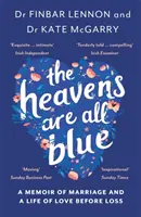 Heavens Are All Blue - Erinnerungen an zwei Ärzte, eine Ehe und ein Leben voller Liebe vor dem Verlust - Heavens Are All Blue - A memoir of two doctors, a marriage and a life of love before loss